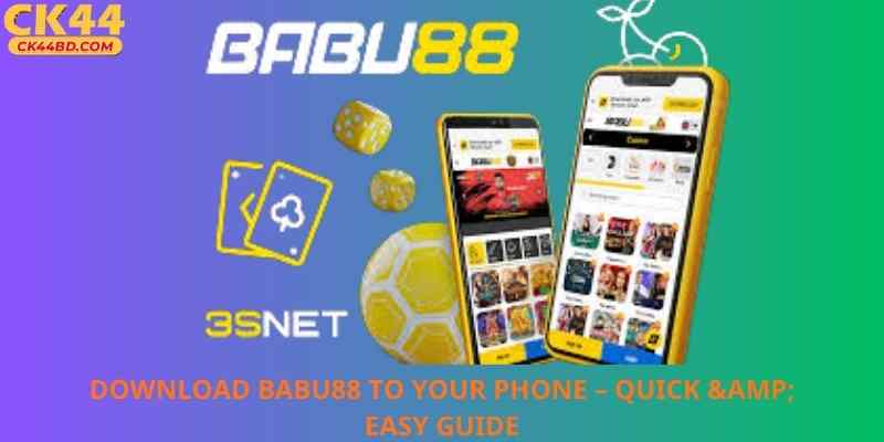 Download Babu88 to Your Phone – Quick & Easy Guide