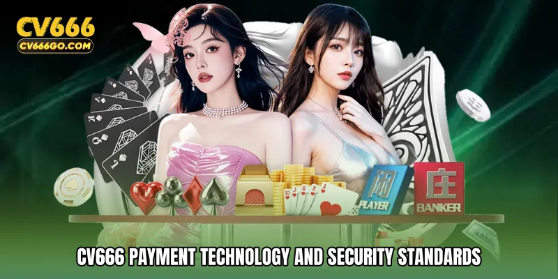 CV666 Payment Technology and Security Standards