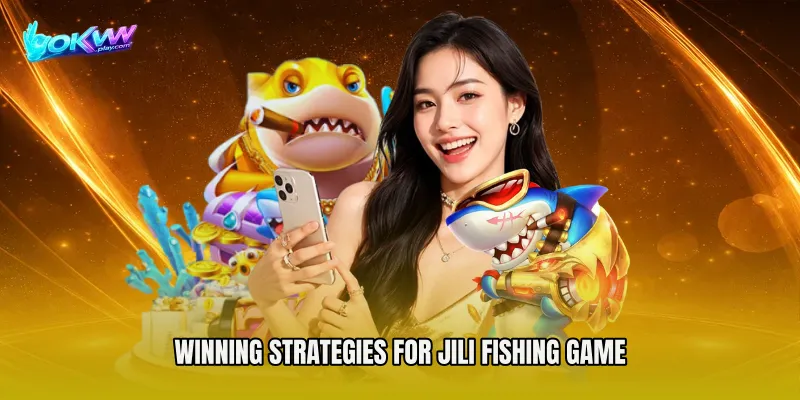 Winning Strategies for JILI Fishing Game