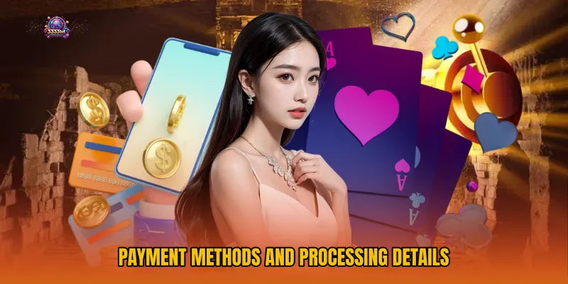 Payment Methods and Processing Details