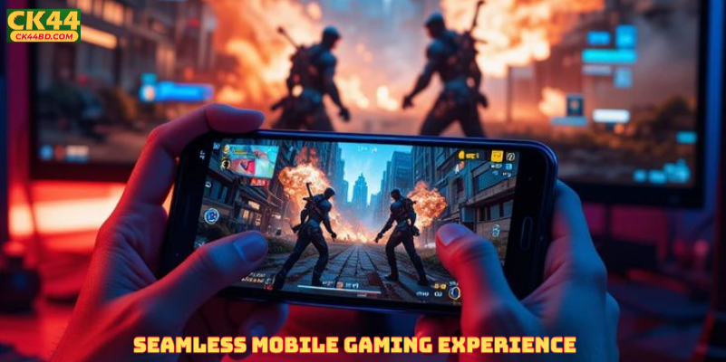 Seamless Mobile Gaming Experience